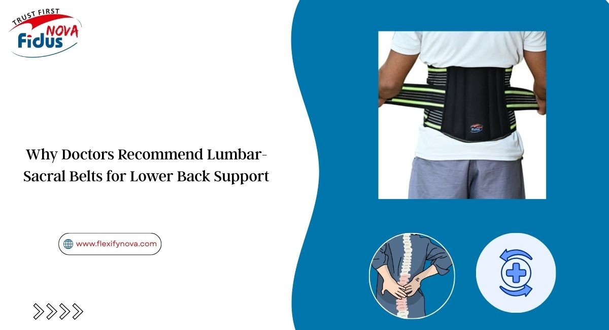 Why Doctors Recommend Lumbar-Sacral Belts for Lower Back Support