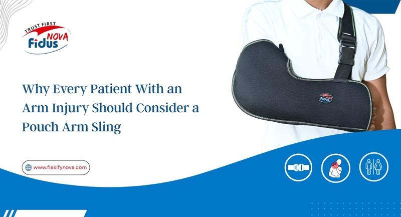Why Every Patient With an Arm Injury Should Consider a Pouch Arm Sling