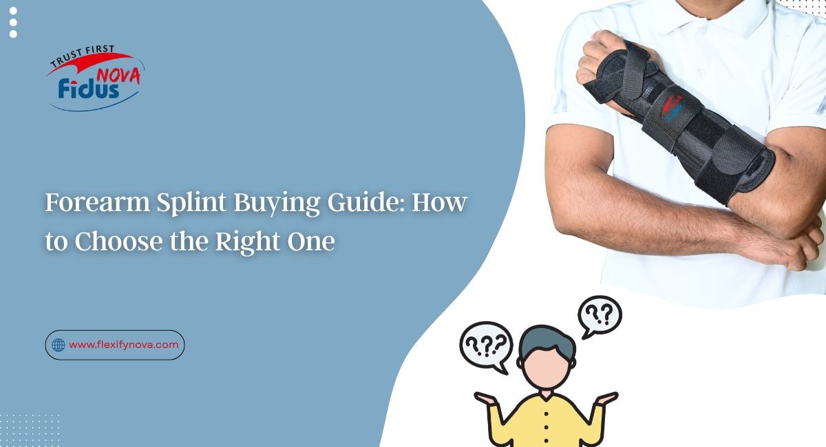 Forearm Splint Buying Guide: How to Choose the Right One